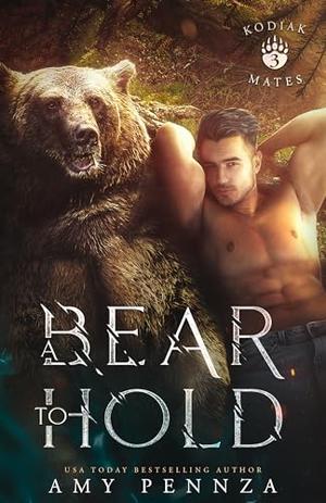 A Bear to Hold by Amy Pennza