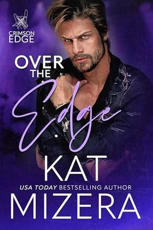 Over the Edge by Kat Mizera