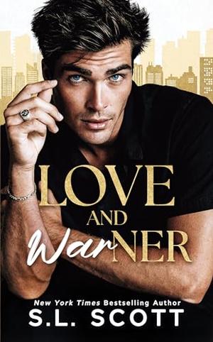 Love and Warner by S.L. Scott