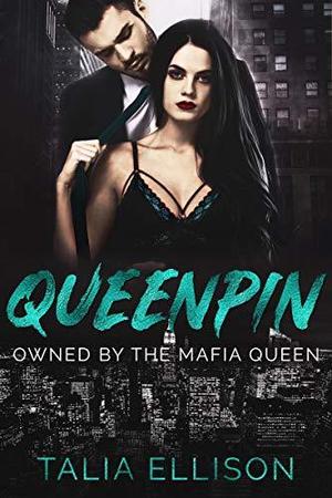 Queenpin by Talia Ellison
