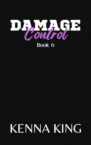 Damage Control: A enemies-to-lovers hockey romance by Kenna King