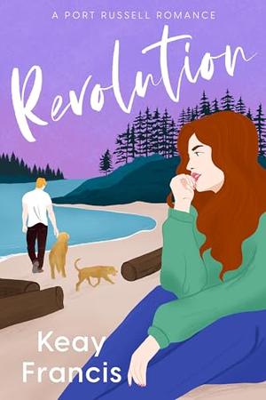 Revolution by Keay Francis