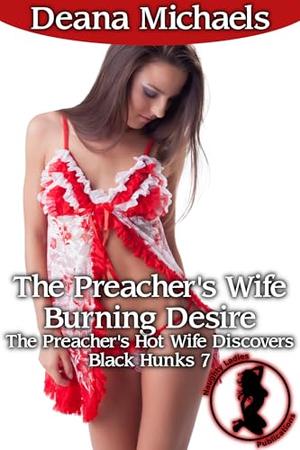 The Preacher's Wife Burning Desire by Deana Michaels
