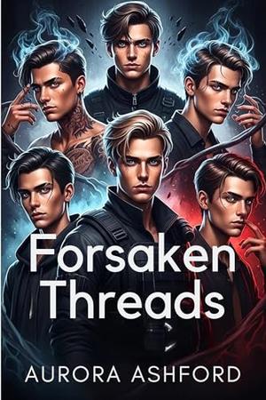 Forsaken Threads by Aurora Ashford