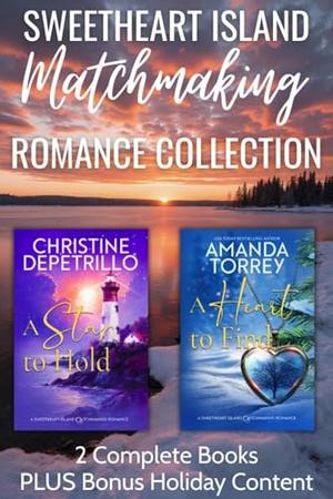 Sweetheart Island Matchmaking Romance Collection: Includes Holiday Bonus Scenes by Amanda Torrey, Christine DePetrillo