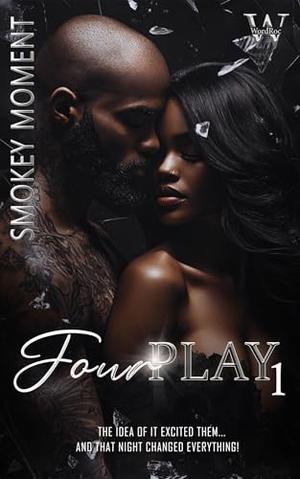 Four Play 1 by Smokey Moment