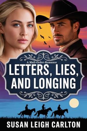 Letters, Lies, and Longings by Susan Leigh Carlton