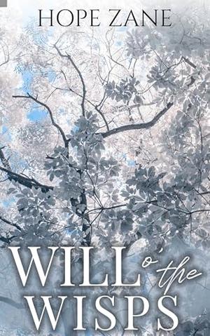 Will-o-the-Wisps by Hope Zane