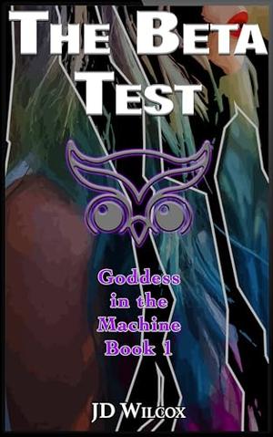 The Beta Test by JD Wilcox