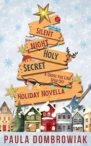Silent Night, Holy Secret: A Christmas Secret Baby Romance by Paula Dombrowiak