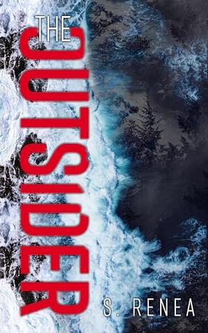 The Outsider by S. Renea