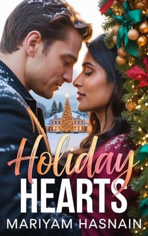 Holiday Hearts: Steamy Fake-Dating One Bed Holiday Romance (Everhart Adventures #5)