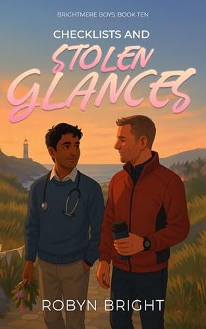 Checklists and Stolen Glances: A List-Making First-Aid Coordinator, a Sunshine Coach MM Romance (Brightmere Boys: #10)