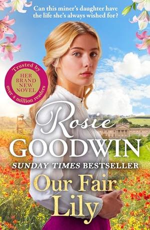 Our Fair Lily (Flower Girls) by Rosie Goodwin