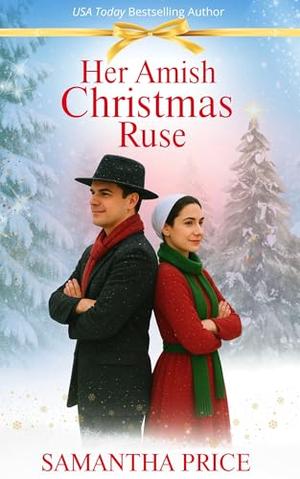 Her Amish Christmas Ruse: Amish Romance (AMISH CHRISTMAS BOOKS #8)