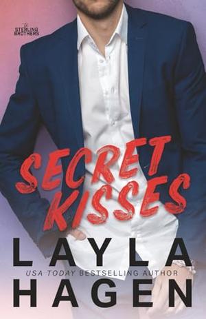 Secret Kisses by Layla Hagen