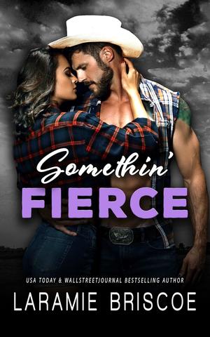 Somethin' Fierce by Laramie Briscoe