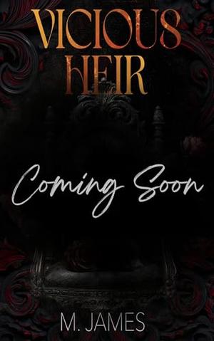 Vicious Heir by M. James