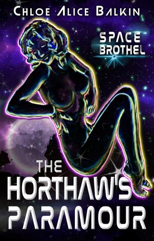 The Horthaw's Paramour by Chloe Alice Balkin