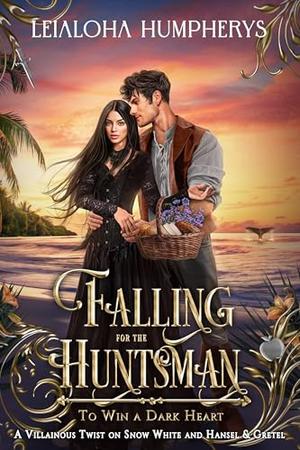 Falling for the Huntsman (To Win a Dark Heart #12)