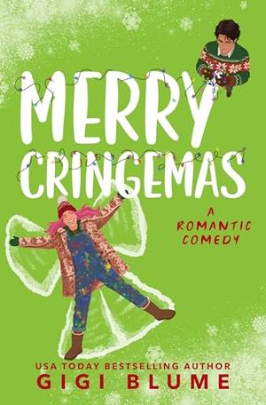 Merry CringeMas: A chaotic holiday second chance rom-com by Gigi Blume