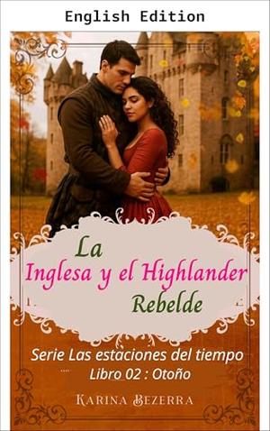 The Englishwoman and the Rebel Highlander (The Seasons of Time #2)