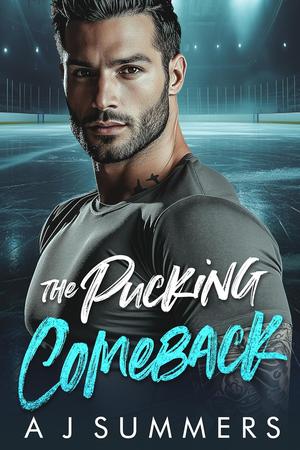 The Pucking Comeback by A.J. Summers
