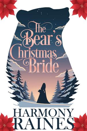 The Bear's Christmas Bride by Harmony Raines