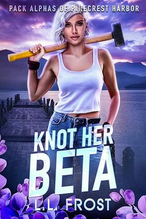 Knot Her Beta by L.L. Frost