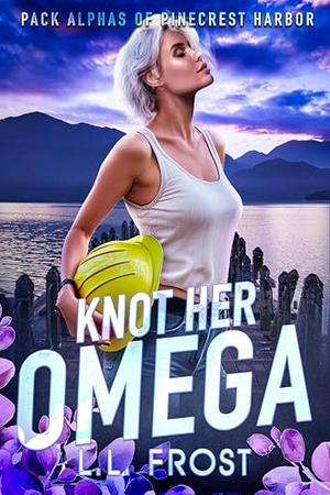 Knot Her Omega by L.L. Frost