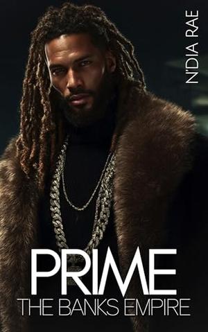 Prime: The Banks Empire by N'Dia Rae