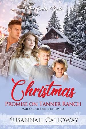 Christmas Promise at Tanner Ranch by Susannah Calloway