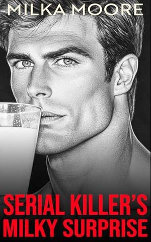 Serial Killer's Milky Surprise: An Age Gap, Milky Romance with Creamy Breeding Heat And ABF ANR (Cloverfield Academy #27)