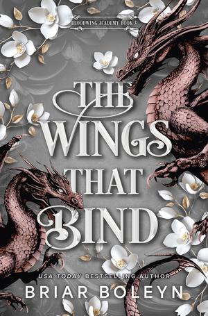 The Wings That Bind (Bloodwing Academy #3)