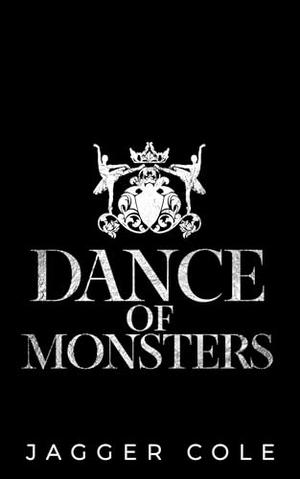 Dance of Monsters by Jagger Cole