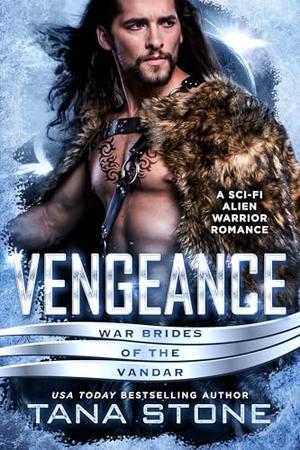 Vengeance: A Sci-Fi Alien Warrior Romance (War Brides of the Vandar #2)