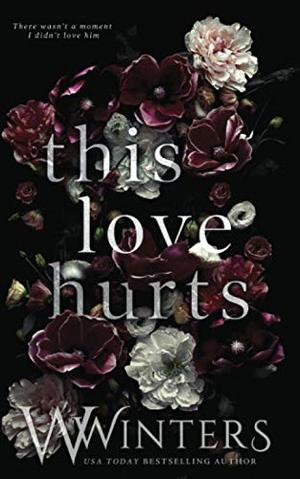 This Love Hurts by W. Winters