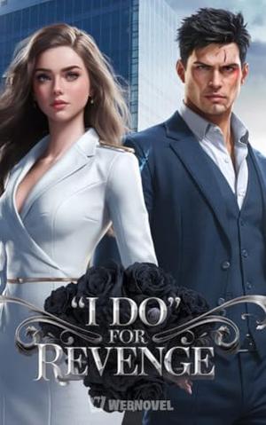 "I Do" For Revenge: Book 1 by Glimmy _