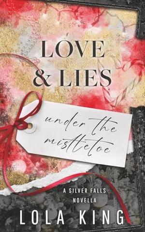 Love & Lies Under the Mistletoe by Lola King