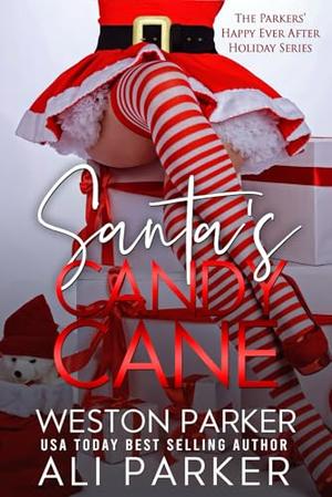 Santa's Candy Cane by Ali Parker, Weston Parker