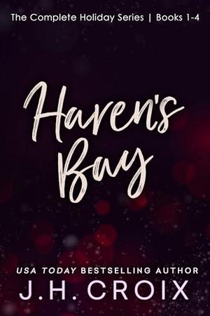 Haven's Bay Holiday Collection: Books 1-4 by J.H. Croix