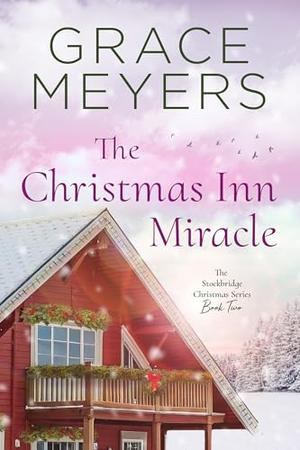 The Christmas Inn Miracle by Grace Meyers