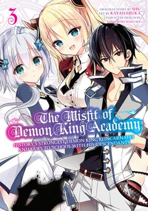 The Misfit of Demon King Academy 03: History's Strongest Demon King Reincarnates and Goes to School with His Descendants by Shu, Yoshinori Shizuma, Kayaharuka