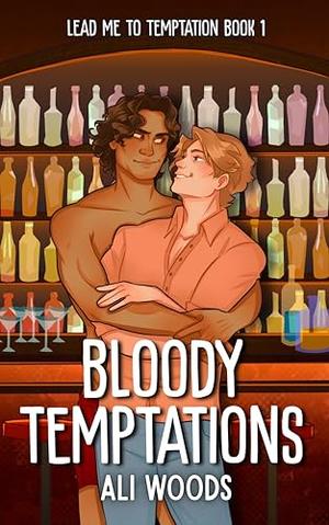 Bloody Temptations (Lead Me To Temptation #1)