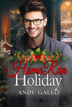 Home Run Holiday: An MM Holiday Romance by Andy Gallo