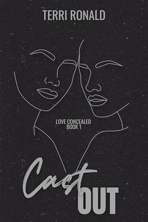 Cast Out by Terri Ronald