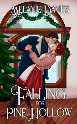 Falling For Pine Hollow: A Heartwarming Highland Holiday Romance by Melanie Davies
