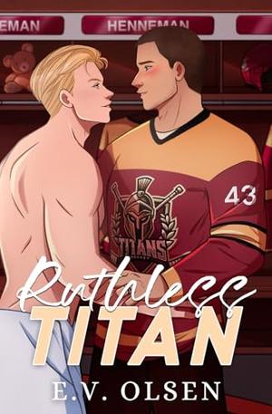 Ruthless Titan: Special Edition by E.V. Olsen