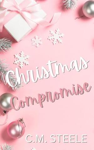 Christmas Compromise by C.M. Steele