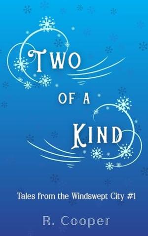 Two of a Kind by R. Cooper